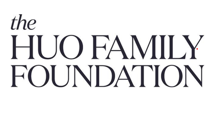 Further lead support from Huo Family Foundation (Smaller logo)